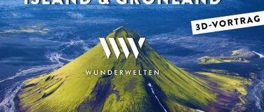 Event-Image for 'WunderWelten: Island & Grönland 3D - Stephan Schulz'