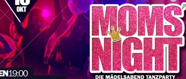 Event-Image for 'MOMS NIGHT - Die MÄDELSABEND Tanzparty'