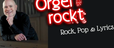 Event-Image for 'Orgel rockt &middot; Rock, Pop & Lyrics'