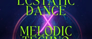 Event-Image for 'Melodic Techno  X Ecstatic Dance &mdash; FREEDOM DANCE PARTY'
