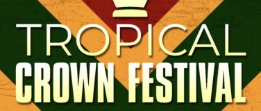 Event-Image for 'Tropical Crown Festival'