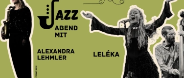 Event-Image for 'Benefiz JAZZ ABEND mit Alexandra Lehmler und Leléka'