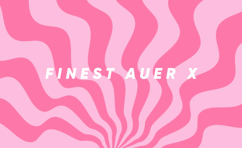 Finest Auer X Auer & Co., Sihlquai 131, 8005 Zürich Tickets