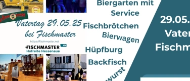 Event-Image for 'Vatertag bei Fischmaster 29.05.2025 11:00 – 19:00 Uhr'