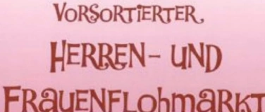 Event-Image for 'vorsortierter Herren- und FrauenFlohmarkt'