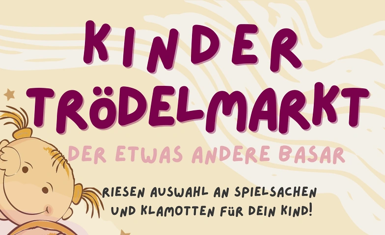 Event-Image for 'Kinder-Tr&ouml;delmarkt &ndash; Der etwas andere Basar'