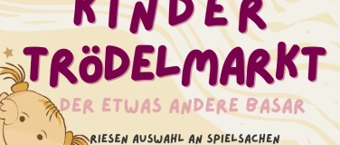 Event-Image for 'Kinder-Tr&ouml;delmarkt &ndash; Der etwas andere Basar'