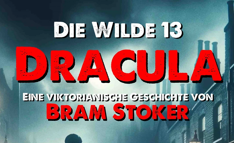 Event-Image for 'Die Wilde 13 pr&auml;sentiert Dracula'