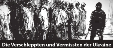 Event-Image for 'Die Verschleppten und Vermissten der Ukraine'