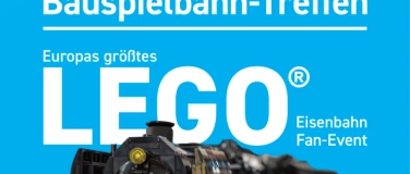 Event-Image for 'Bauspielbahn-Treffen BSBT 2024 - Europas größte LEGO Eisenba'