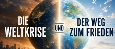 Event-Image for 'Vortrag &bdquo;Weltkrise und der Weg zum Frieden&ldquo;'
