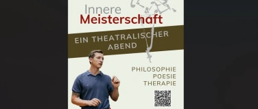 Event-Image for 'Innere Meisterschaft &ndash; Ein theatralischer Abend'
