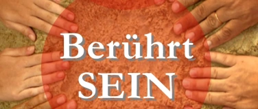 Event-Image for 'BerührtSEIN - Raum für Begegnung, die uns verbindet - Dasein'