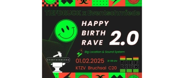 Event-Image for 'TIEFDRUCK x Eventschmiede - Happy Birth Rave 2.0'