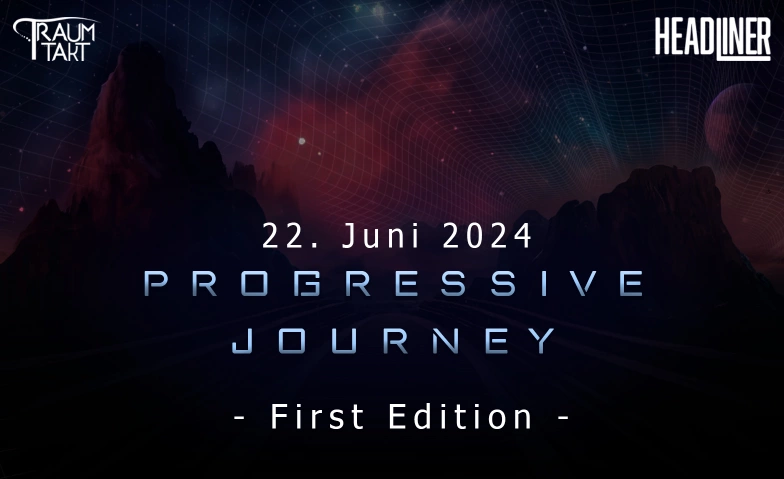 Progressive Journey - First Edition by Traumtakt Events Club Headliner, Johann-Sutter Straße 2A, 79650 Schopfheim Tickets