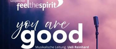 Event-Image for 'Konzert "You are good“ Gospelchor Feel the Spirit'