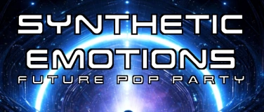 Event-Image for 'N17 presents : "SYNTHETIC EMOTIONS - Future Pop Party"'