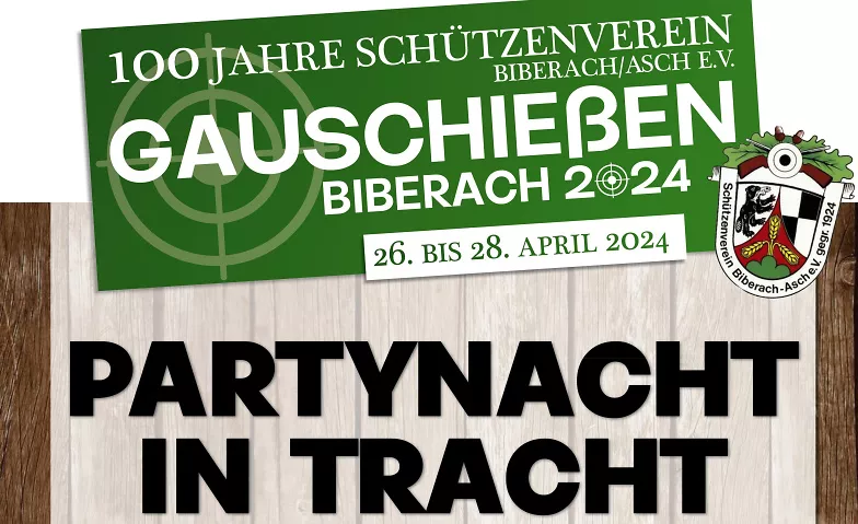 PARTYNACHT in Tracht - Gauschießen 2024 Biberach Mehrzweckhalle, Sonnenstraße 1, 89297 Biberach Tickets