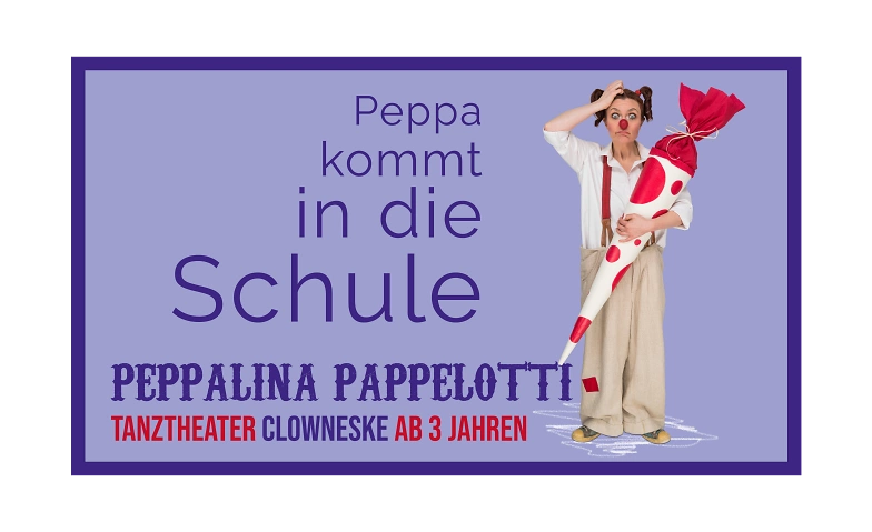 Peppa kommt in die Schule Tanztheater Clowneske ab 5 J. ${singleEventLocation} Billets