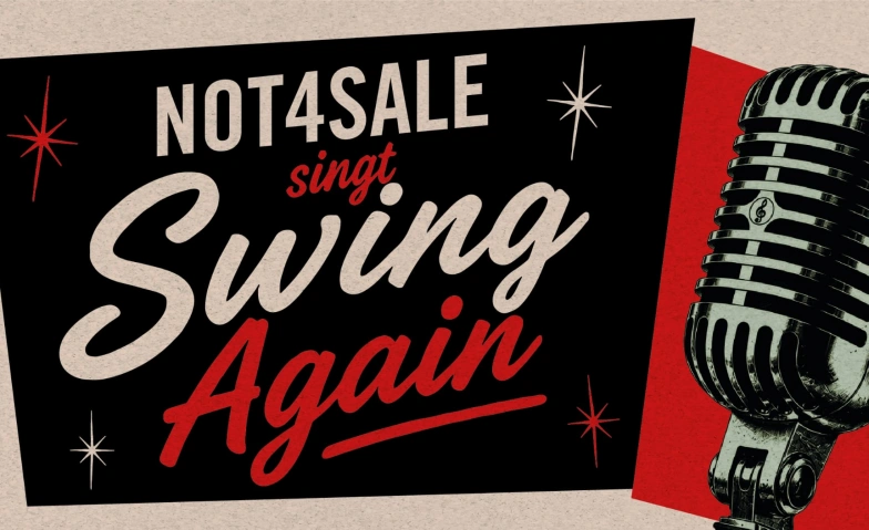 Not4Sale singt Swing Again Tickets