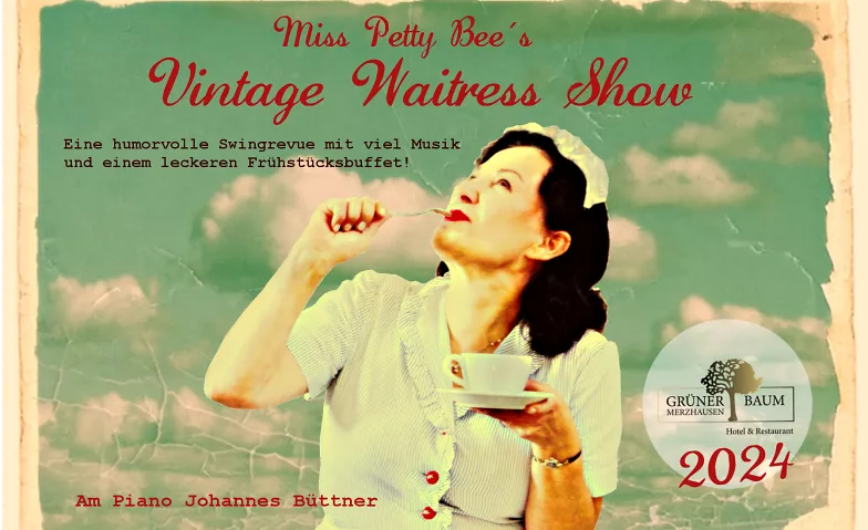 Miss Petty Bees Vintage Waitress Show Grüner Baum Tickets