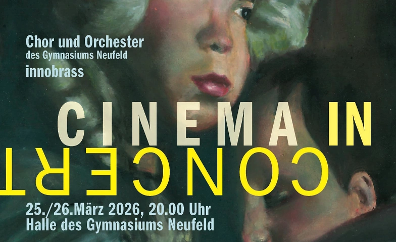 Chorkonzert Gymnasium Neufeld / Cinema in Concert Tickets
