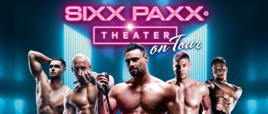 Event-Image for 'SIXX PAXX Gastspiel'