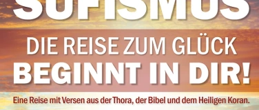 Event-Image for 'SUFISMUS - DIE REISE ZUM GLÜCK BEGINNT IN DIR!'