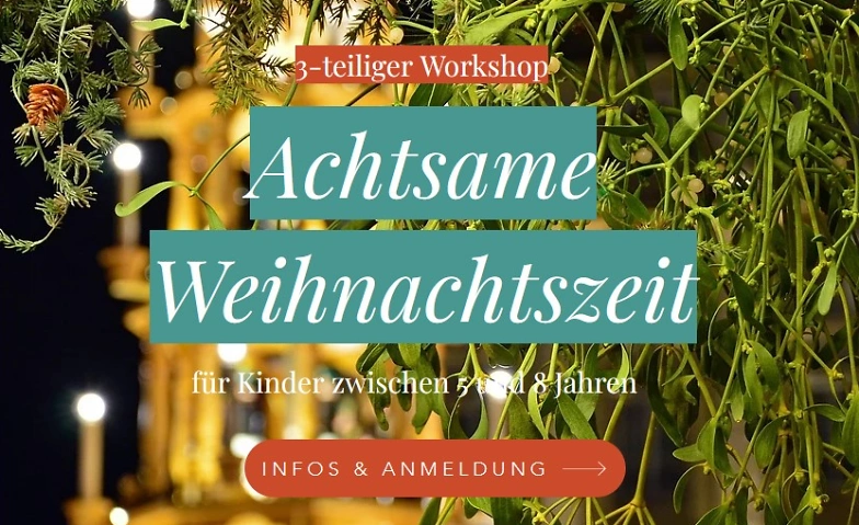 &quot;Achtsame Weihnachtszeit&quot; Workshop f&uuml;r Kinder ${singleEventLocation} Tickets