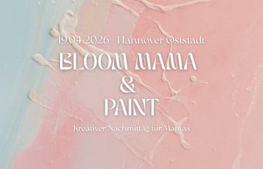 Event-Image for 'Bloom Mama & Paint &ndash; Kreativer Nachmittag f&uuml;r Mamas'