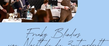 Event-Image for 'FREAKY BLINDERS  "Eine Nacht die die Zeit verdreht"'