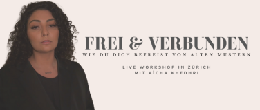 Event-Image for 'FREI & VERBUNDEN: Wie du dich befreist von alten Muster'