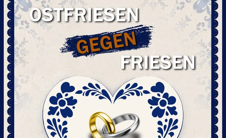 Event-Image for 'Ostfriesen gegen Friesen'