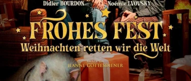 Event-Image for 'Frohes Fest! Weihnachten retten wir die Welt !( DF)'