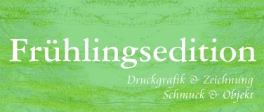 Event-Image for 'Fr&uuml;hlingsedition  Druckgrafik & Schmuck'