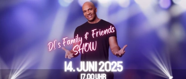 Event-Image for 'D!'s Family and Friends Show'