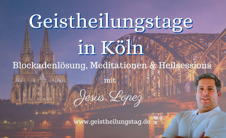 Event-Image for 'Geistheilungstag in K&ouml;ln'