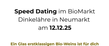 Event-Image for 'Exklusives Speed-Dating im Biomarkt Dinkelähre'