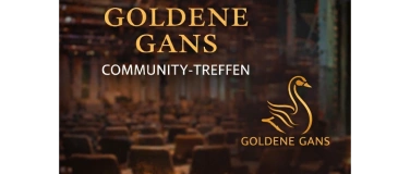 Event-Image for 'Goldene Gans Community Treffen LIVE'