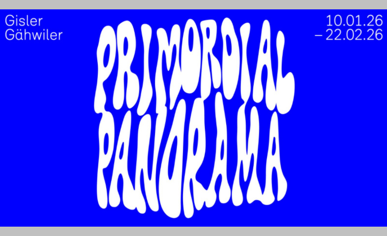 Event-Image for 'GislerGähwiler – Primordial Panorama'