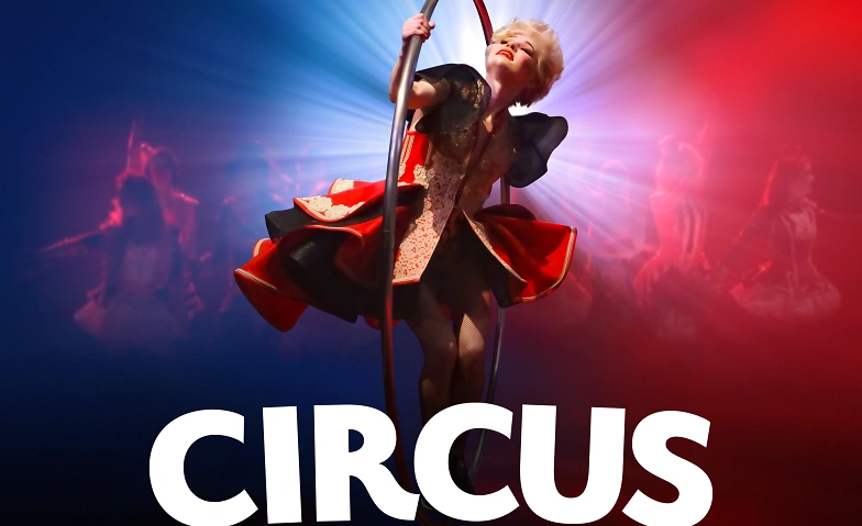 Event-Image for 'CIRCUS – Festival der Artisten'