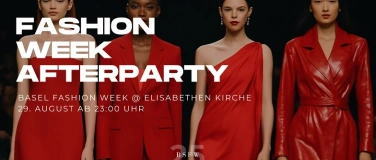 Event-Image for 'AFTER SHOW PARTY - BASEL FASHION WEEK'