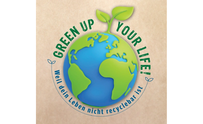 Event-Image for 'Interaktive Nachhaltigkeitsausstellung  „GREEN UP YOUR LIFE!'