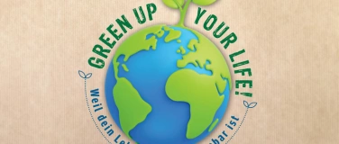 Event-Image for 'Interaktive Nachhaltigkeitsausstellung „GREEN UP YOUR LIFE!“'