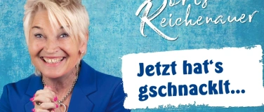 Event-Image for 'Doris Reichenauer - "Jetzt hats gschnacklt ..."'