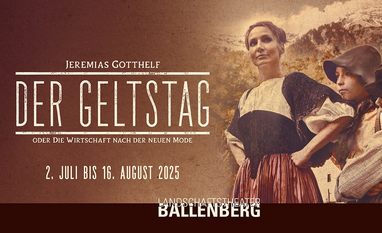 Der Geltstag nach Jeremias Gotthelf Tickets