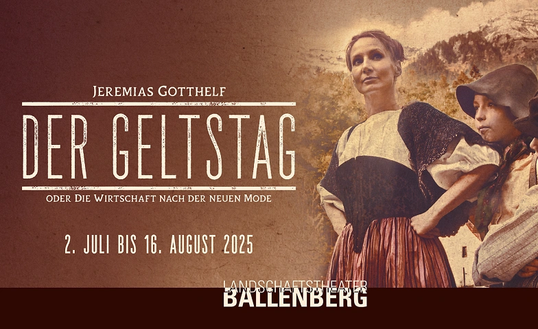 Der Geltstag nach Jeremias Gotthelf Tickets