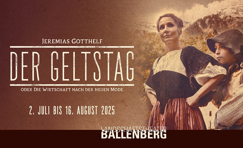 Der Geltstag nach Jeremias Gotthelf Tickets