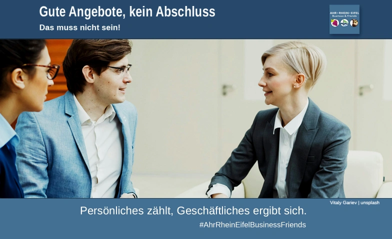 Gute Angebote, kein Abschluss? Warum Entscheider z&ouml;gern alvitha Eventlocation, Peter-Jansen-Stra&szlig;e 16, 53474 Bad Neuenahr-Ahrweiler Tickets