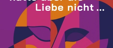 Event-Image for 'H&auml;tte aber die Liebe nicht &ndash; Chormusik zur Liebe'